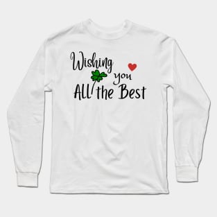 Wishing you all the best Long Sleeve T-Shirt